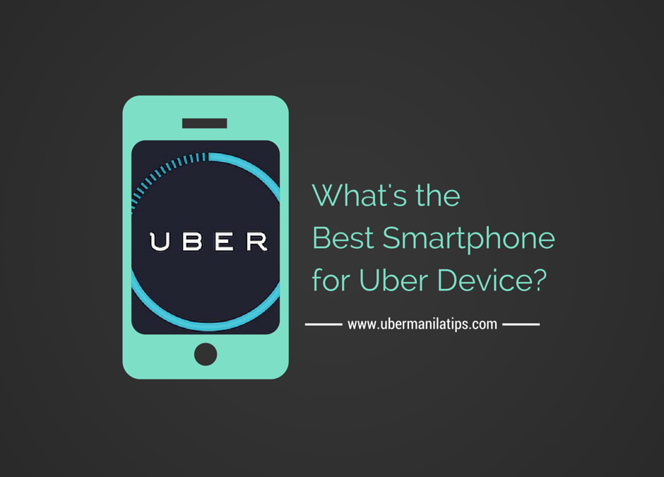 Best Smartphone for Uber Device