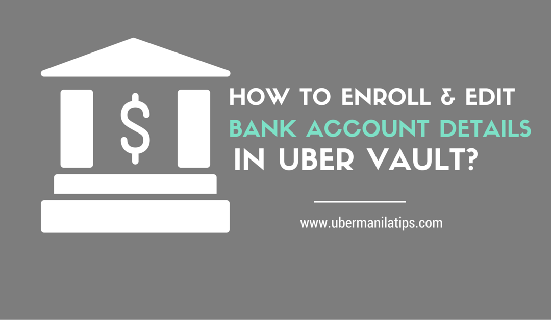 Partner Tip: How to Enroll or Edit your Bank Account Details to Receive Uber Payout